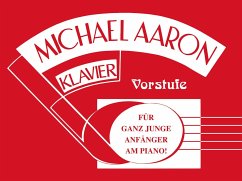 Michael Aaron Klavierschule - Vorstufe - Aaron, Michael