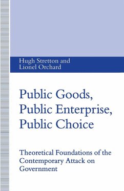 Public Goods, Public Enterprise, Public Choice - Orchard, Lionel;Stretton, Hugh