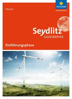 Seydlitz Geographie. Schulbuch. Einführungsphase. Hessen - Bok, Reinhard;Dorsch, Volker;König, Alexander