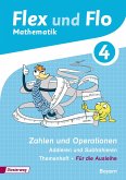 Flex und Flo 4. Themenheft Zahlen und Operationen: Addieren und Subtrahieren. Bayern