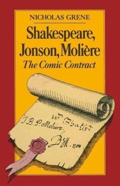 Shakespeare, Jonson, Molière - Grene, Nicholas