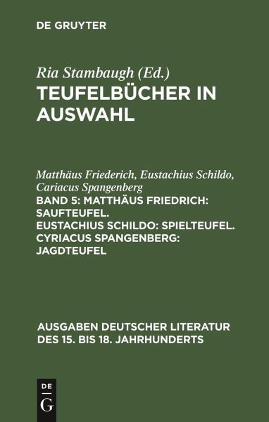 Matthäus Friedrich: Saufteufel. Eustachius Schildo: Spielteufel. Cyriacus Spangenberg: Jagdteufel Matthäus Friedrich: Saufteufel. Eustachius Schildo: Spielteufel. Cyriacus Spangenberg: Jagdteufel