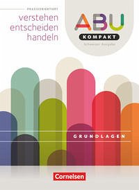 ABU-Kompakt - verstehen - entscheiden - handeln - Schweiz - Ausgabe 2016
