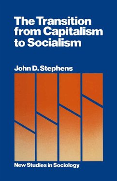 The Transition from Capitalism to Socialism - Stephens, John D.
