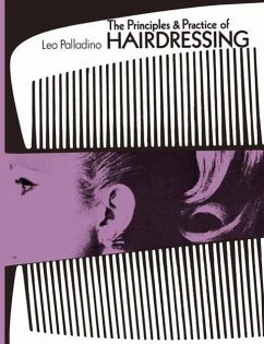 The Principles and Practice of Hairdressing - Palladino, Leo