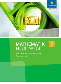 Mathematik Neue Wege SI 7. Arbeitsbuch. Rheinland-Pfalz - Baeger, Armin;Dolic, Miriam;Görg, Aloisius;Körner, Henning;Lergenmüller, Arno;Schmidt, Günter