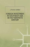 Foreign Investment in Southeast Asia in the Twentieth Century