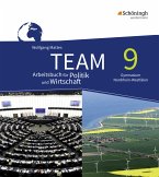 TEAM - Arbeitsbücher für Politik und Wirtschaft - Ausgabe für Gymnasien (G8) in Nordrhein-Westfalen / TEAM, Ausgabe Gymnasium Nordrhein-Westfalen 2016