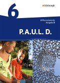 P.A.U.L. D. (Paul) 6. Schülerbuch. Differenzierende Ausgabe. Realschulen und Gemeinschaftsschulen. Baden-Württemberg