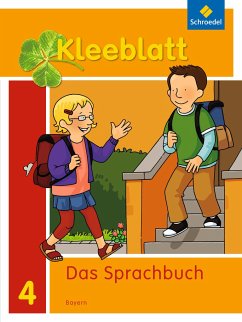 Kleeblatt. Das Sprachbuch 4. Schülerband. Bayern - Bork, Esther;Nager, Daniela;Pastor, Petra