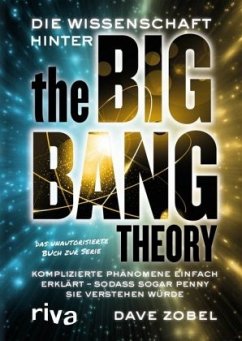 Die Wissenschaft hinter 'The Big Bang Theory' - Zobel, Dave