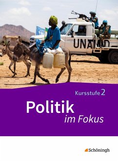 Politik im Fokus 2. Gemeinschaftskunde. Kursstufe des Gymnasiums (2-stündig). Baden-Württemberg - Herzig, Karin;Schatz, Christina