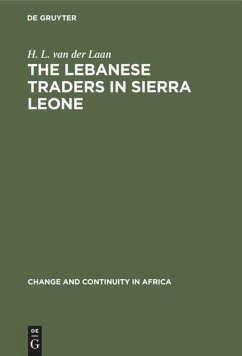 The Lebanese Traders in Sierra Leone - Laan, H. L. van der