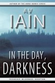 In The Day, Darkness: A Novel (eBook, ePUB)