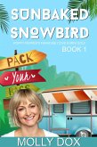 Sunbaked Snowbird (Poppy Pepper's Paradise Cove & Mini Golf, #1) (eBook, ePUB)