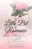 A Little Bit of Romance (eBook, ePUB) A Little Bit of Romance (eBook, ePUB)