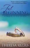 Just Beginning: A Prequel to Just Destiny (eBook, ePUB)