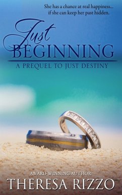 Just Beginning: A Prequel to Just Destiny (eBook, ePUB) - Rizzo, Theresa