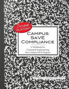 Campus SaVE Compliance: A Workbook for Creating & Implementing Your Campus SaVE Program (eBook, ePUB) - Jackson, Paul C.; M. Jackson, Peggy