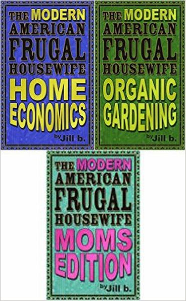 The Modern American Frugal Housewife Books #1-3 (eBook, ePUB) The Modern American Frugal Housewife Books #1-3 (eBook, ePUB)