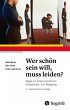 Wer schön sein will, muss leiden?... - Bild 1