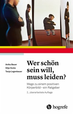 Wer schön sein will, muss leiden? (eBook, PDF) - Bauer, Anika; Legenbauer, Tanja; Vocks, Silja