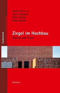 Ziegel im Hochbau (eBook, PDF) - Pech, Anton; Gangoly, Hans; Holzer, Peter; Maydl, Peter