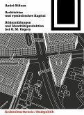 Architektur und symbolisches Kapital (eBook, PDF) Architektur und symbolisches Kapital (eBook, PDF)