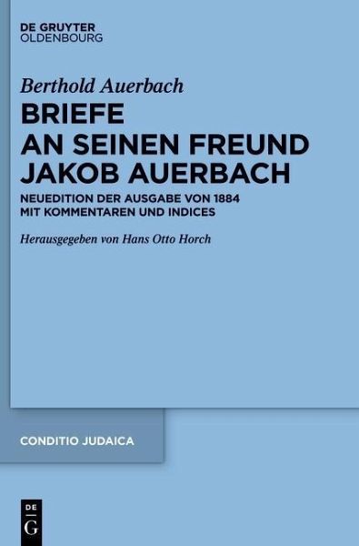 Berthold Auerbach: Briefe an seinen Freund Jakob Auerbach (eBook, PDF) Berthold Auerbach: Briefe an seinen Freund Jakob Auerbach (eBook, PDF)