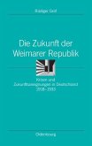 Die Zukunft der Weimarer Republik (eBook, PDF)