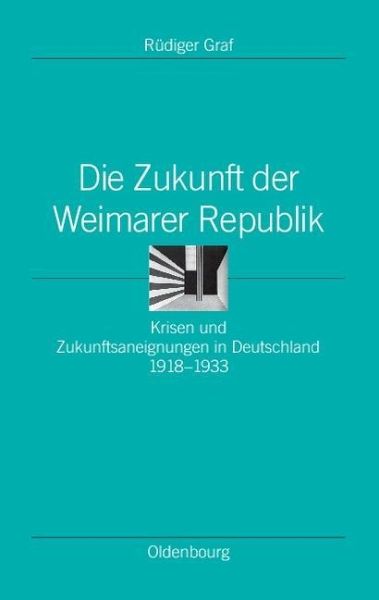 Die Zukunft der Weimarer Republik (eBook, PDF)