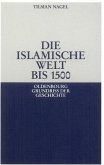 Die islamische Welt bis 1500 (eBook, PDF)