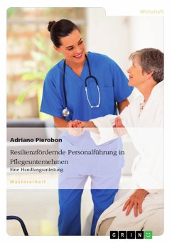 Resilienzfördernde Personalführung in Pflegeunternehmen. Eine Handlungsanleitung (eBook, ePUB) - Pierobon, Adriano