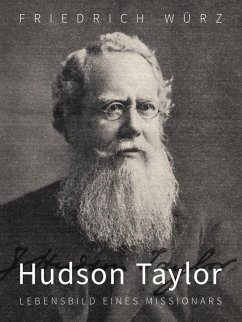 Hudson Taylor, Lebensbild eines Missionars (eBook, ePUB) - Würz, Friedrich