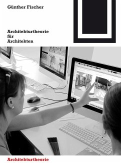 Architekturtheorie für Architekten (eBook, PDF) - Fischer, Günther