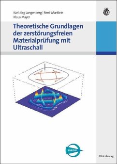 Theoretische Grundlagen der zerstörungsfreien Materialprüfung mit Ultraschall (eBook, PDF) - Langenberg, Karl-Jörg; Marklein, René; Mayer, Klaus