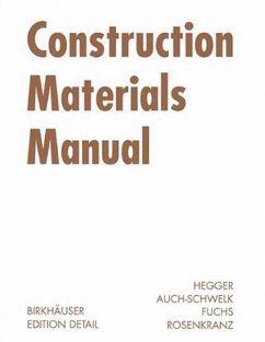 Construction Materials Manual (eBook, PDF) - Hegger, Manfred; Auch-Schwelk, Volker; Fuchs, Matthias; Rosenkranz, Thorsten