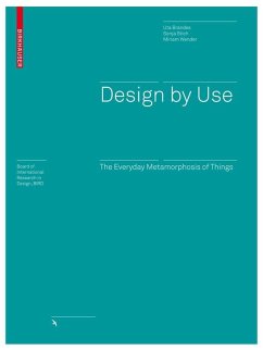 Design by Use (eBook, PDF) - Brandes, Uta; Stich, Sonja; Wender, Miriam