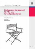 Strategisches Management für Film- und Fernsehproduktionen (eBook, PDF)