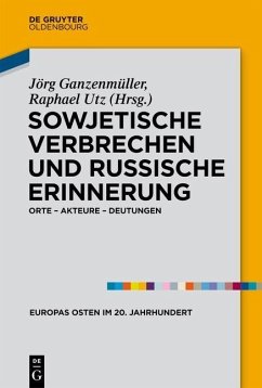 Sowjetische Verbrechen und russische Erinnerung (eBook, PDF)