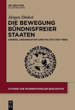 Die Bewegung Bündnisfreier Staaten (eBook, PDF) - Dinkel, Jürgen