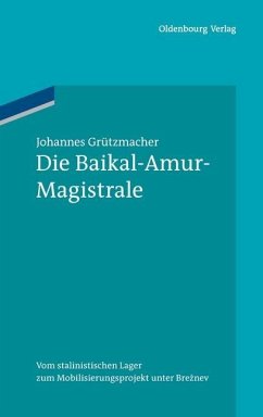 Die Baikal-Amur-Magistrale (eBook, PDF) - Grützmacher, Johannes
