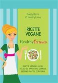 Ricette Vegane HealthyLicious (eBook, ePUB)