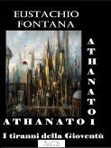 ATHANATOI Tiranni della Gioventù (eBook, ePUB)