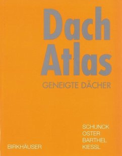 Dach Atlas (eBook, PDF) - Schunck, Eberhard; Oster, Hans Jochen; Barthel, Rainer; Kiessl, Kurt