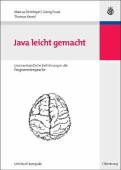 Java leicht gemacht (eBook, PDF) - Deininger, Marcus; Faust, Georg; Kessel, Thomas