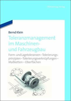 Toleranzmanagement im Maschinen- und Fahrzeugbau (eBook, PDF) - Klein, Bernd