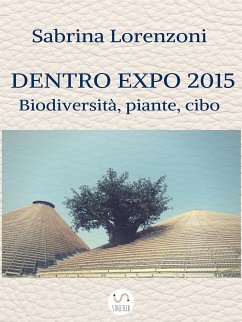 Dentro Expo 2015 (eBook, ePUB) - Lorenzoni, Sabrina