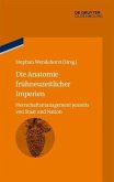 Die Anatomie frühneuzeitlicher Imperien (eBook, ePUB)