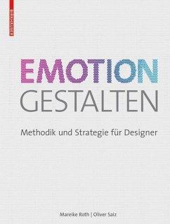 Emotion gestalten (eBook, PDF) - Roth, Mareike; Saiz, Oliver